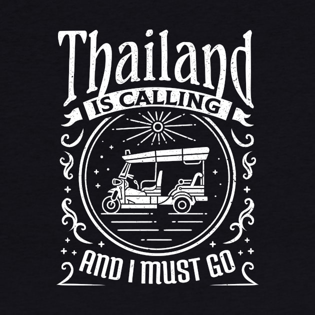 Thailand Is Calling And I Must Go Tuk Tuk by propellerhead